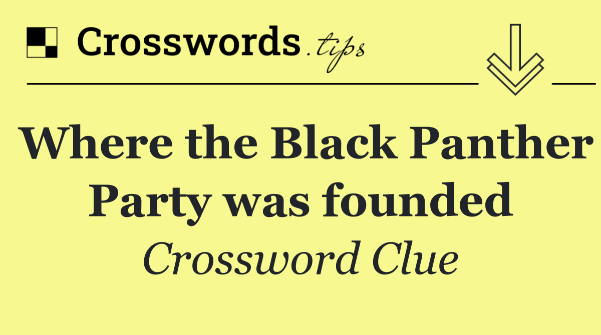Where the Black Panther Party was founded