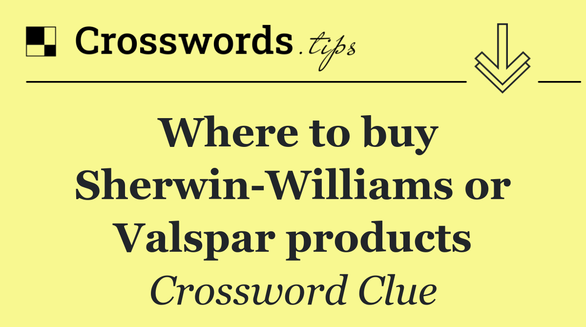 Where to buy Sherwin Williams or Valspar products