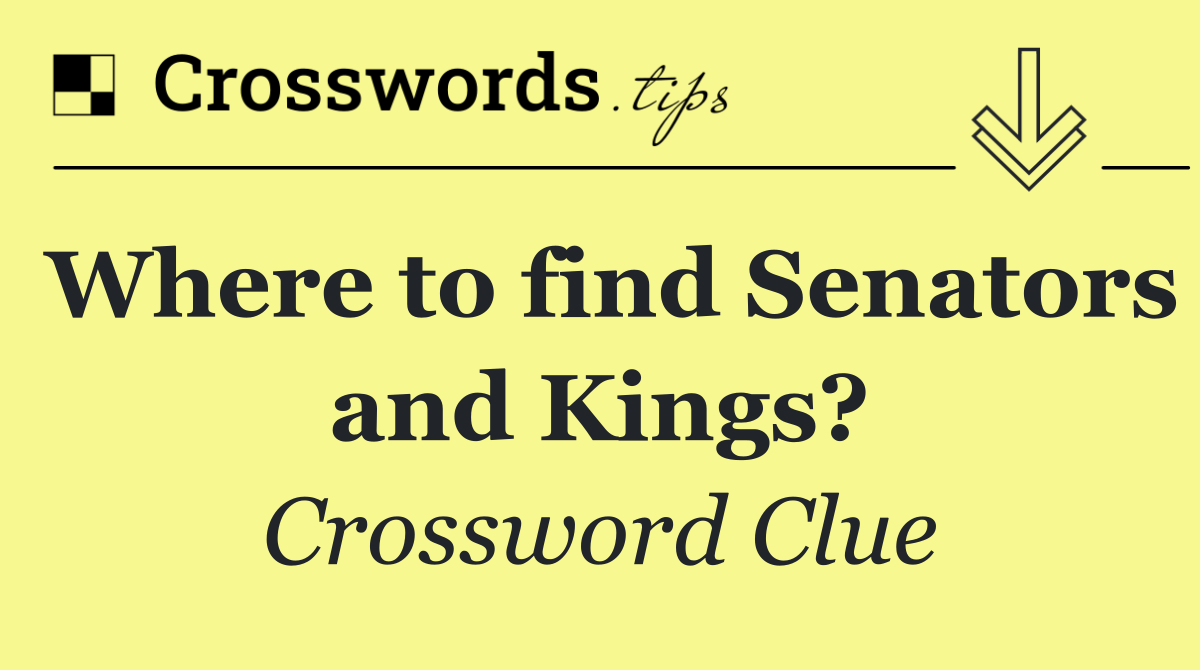 Where to find Senators and Kings?