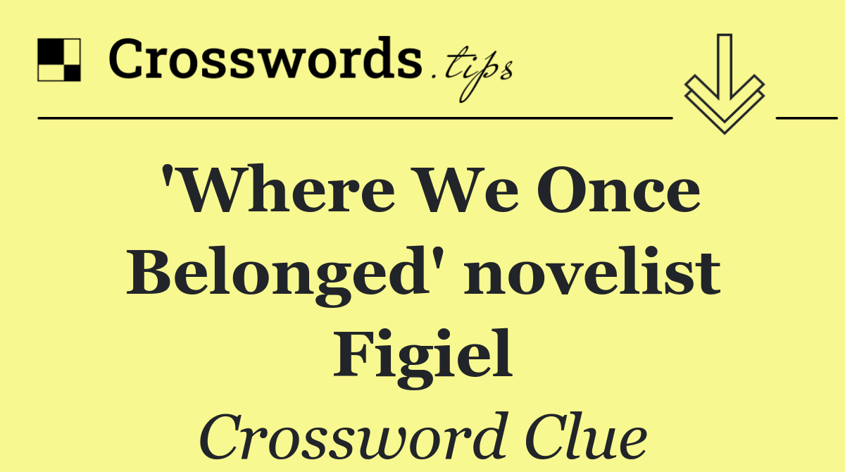 'Where We Once Belonged' novelist Figiel