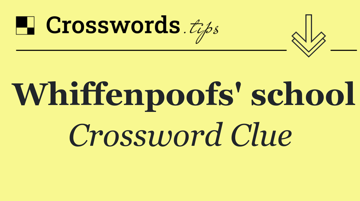 Whiffenpoofs' school