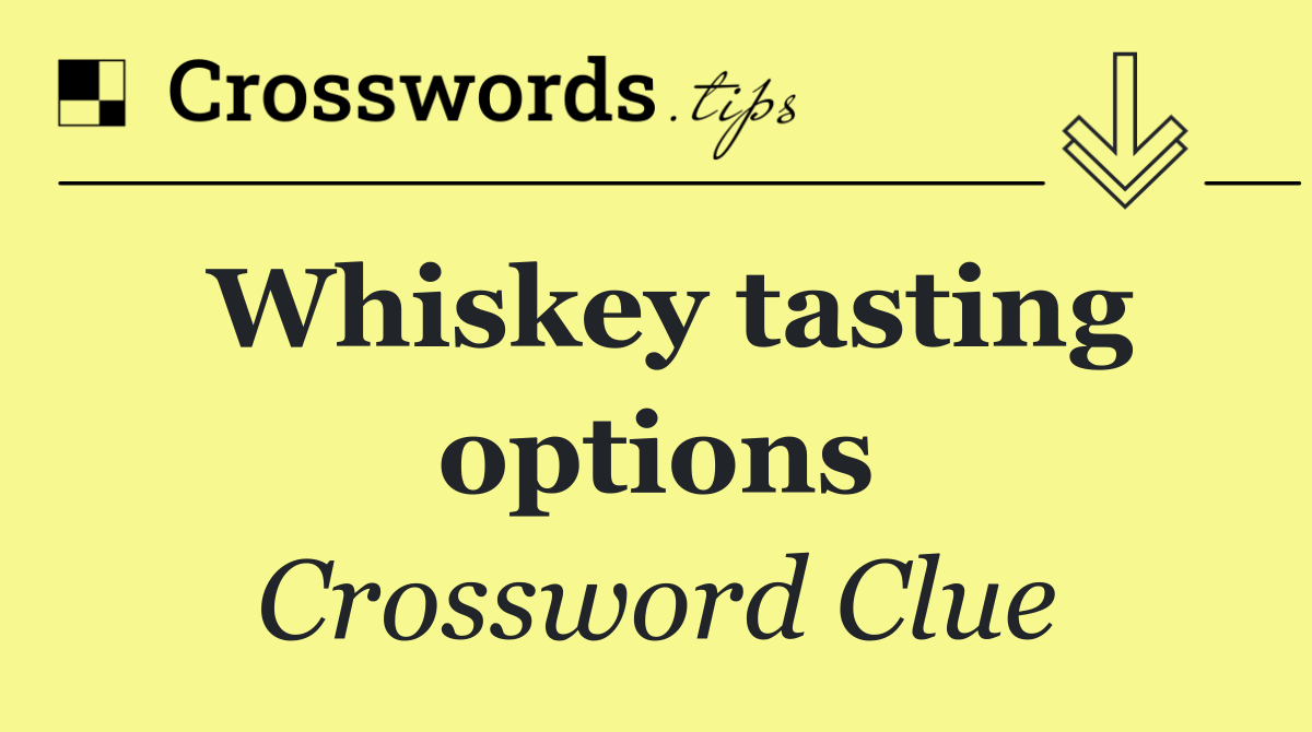 Whiskey tasting options
