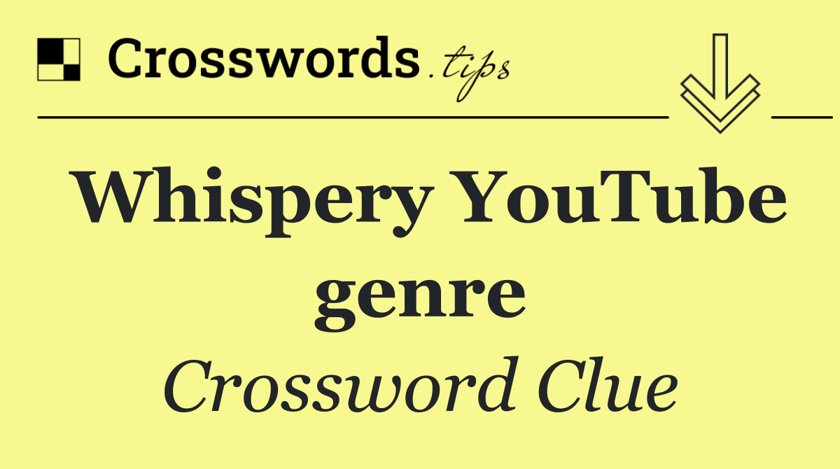 Whispery YouTube genre