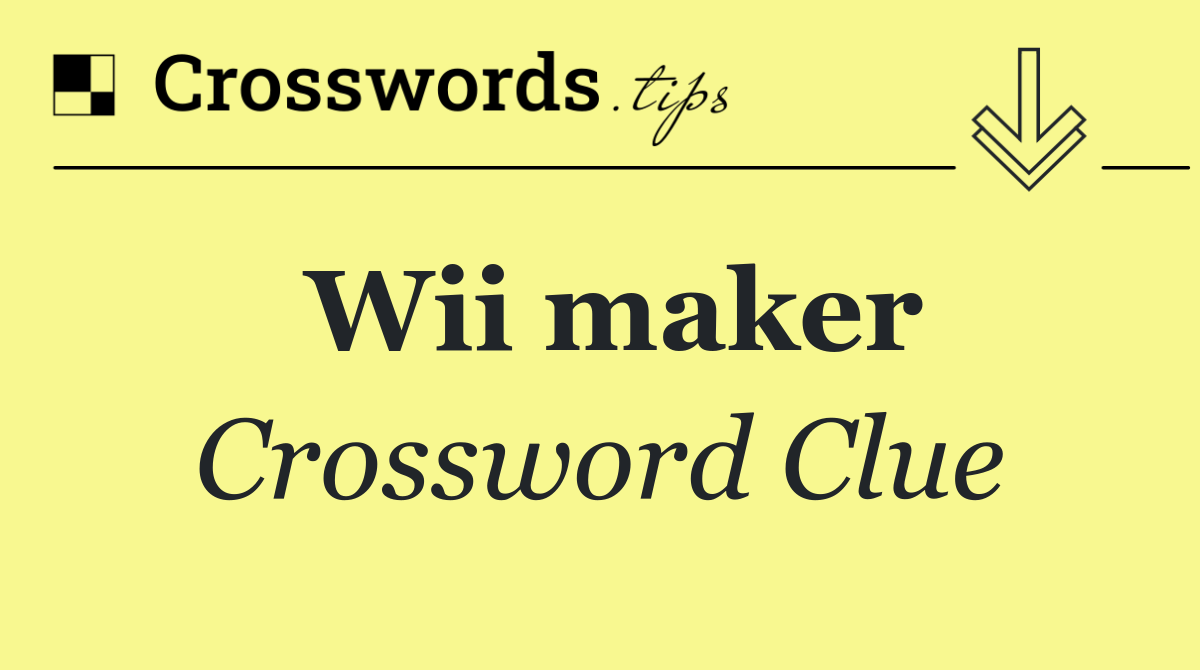 Wii maker