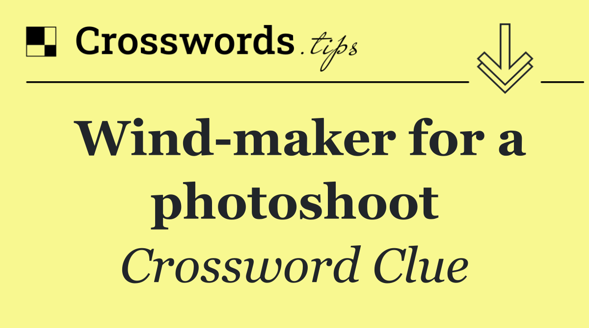 Wind maker for a photoshoot