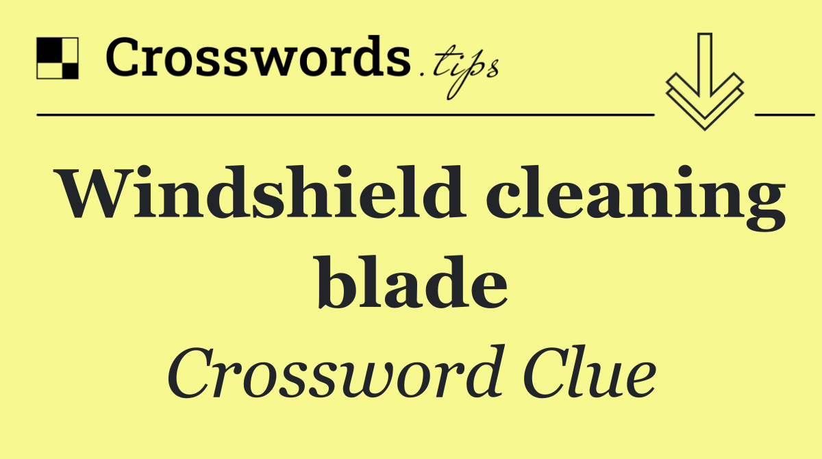 Windshield cleaning blade