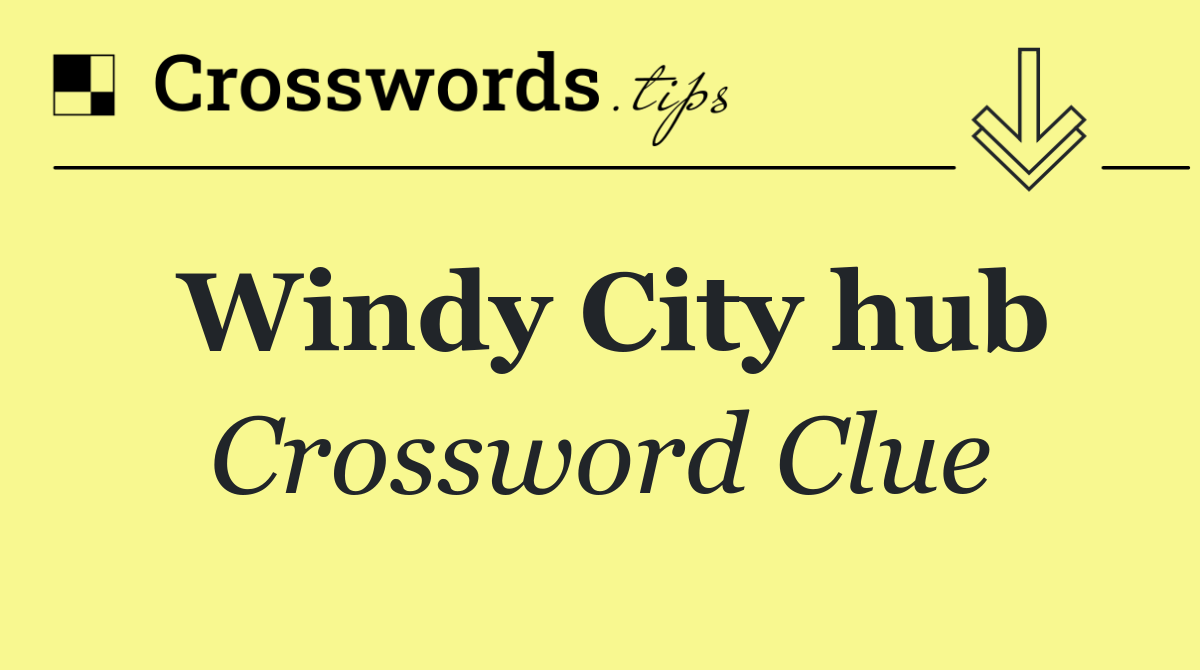 Windy City hub