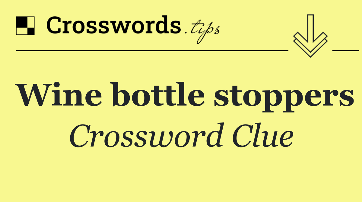 Wine bottle stoppers