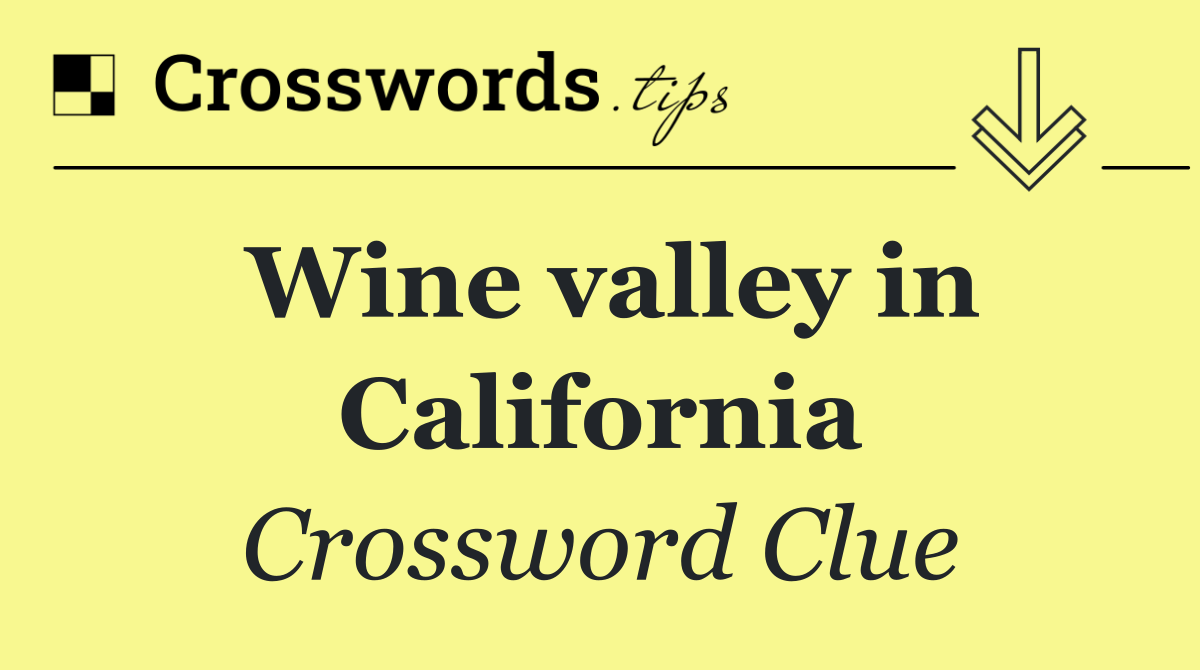 Wine valley in California