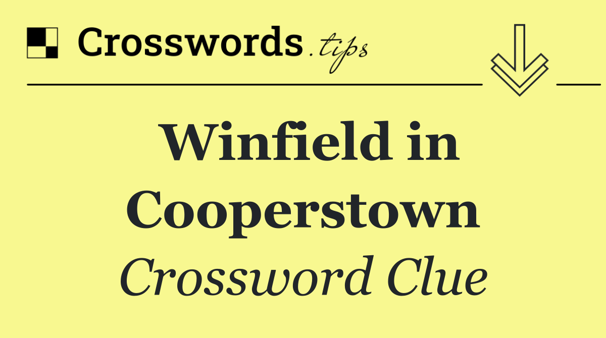 Winfield in Cooperstown