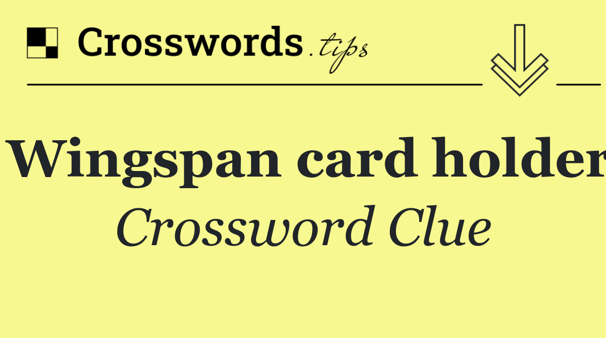 Wingspan card holder