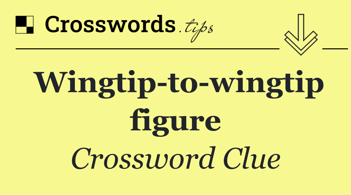 Wingtip to wingtip figure