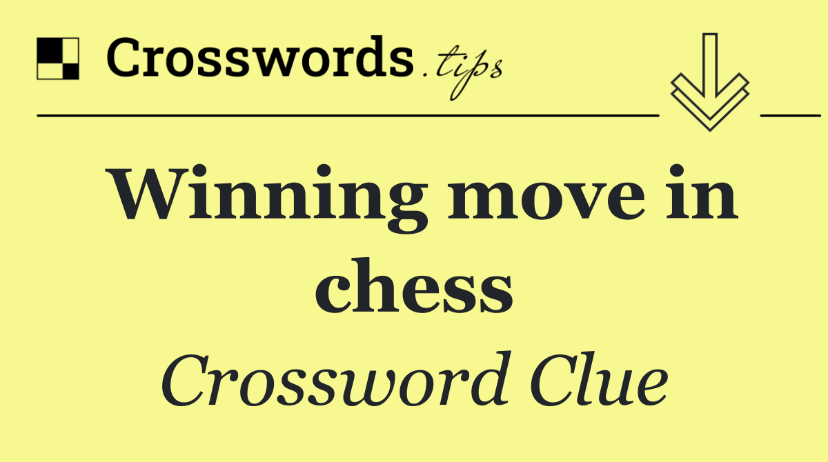 Winning move in chess
