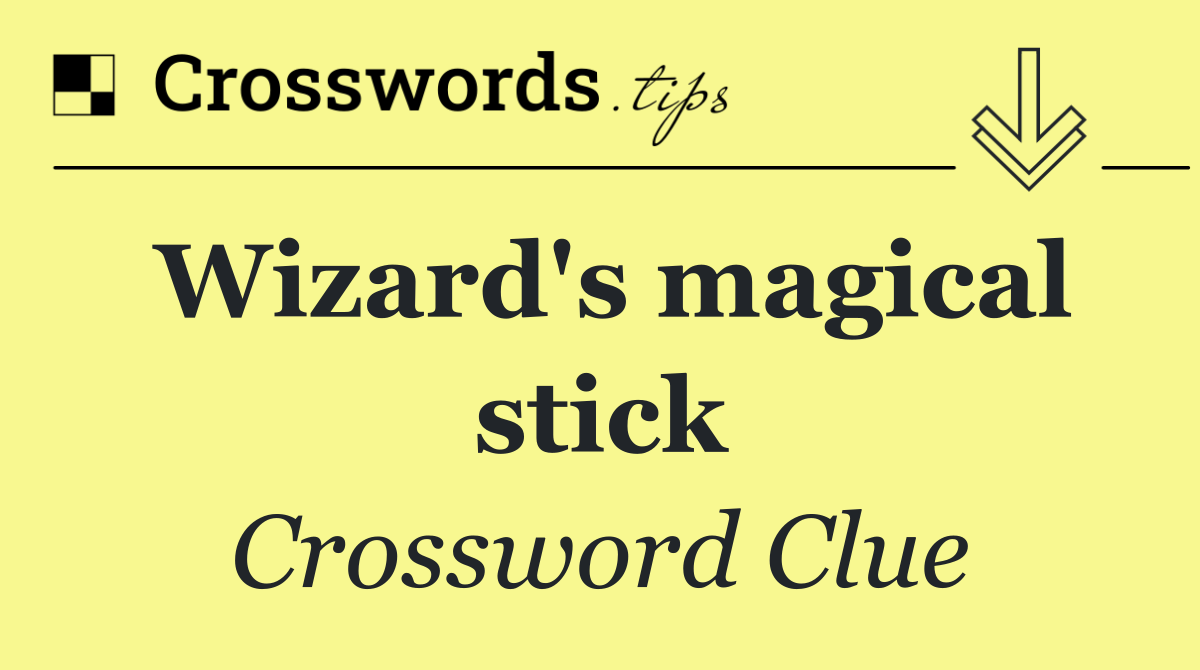 Wizard's magical stick