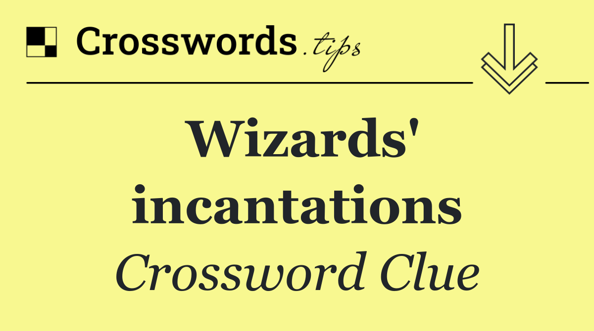 Wizards' incantations
