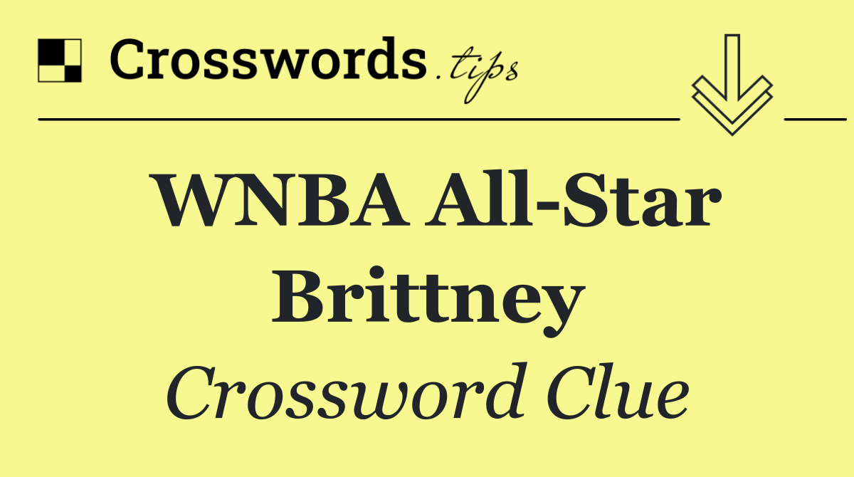 WNBA All Star Brittney