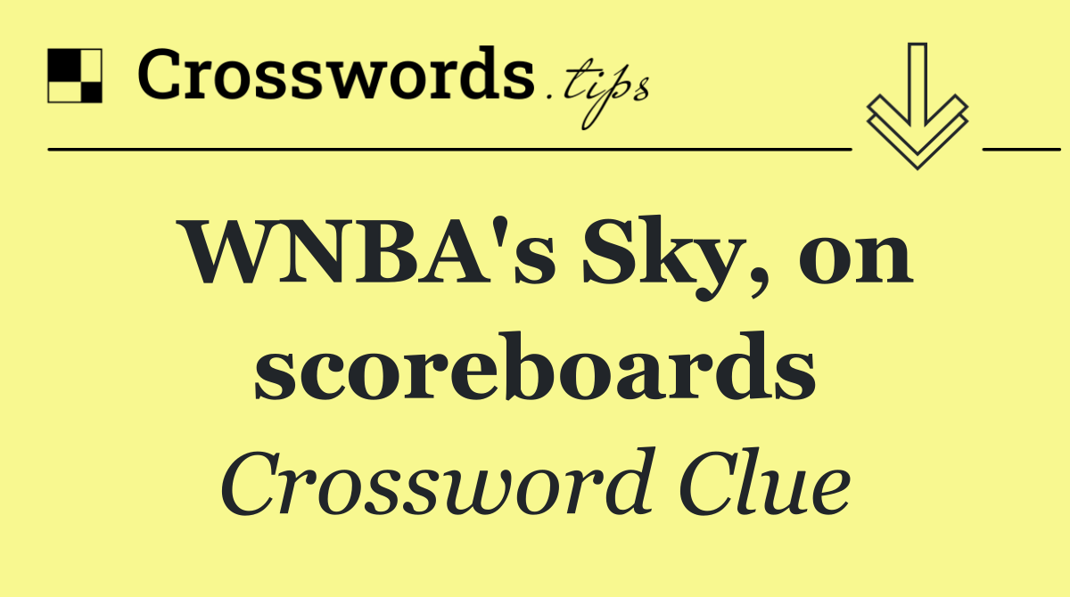 WNBA's Sky, on scoreboards
