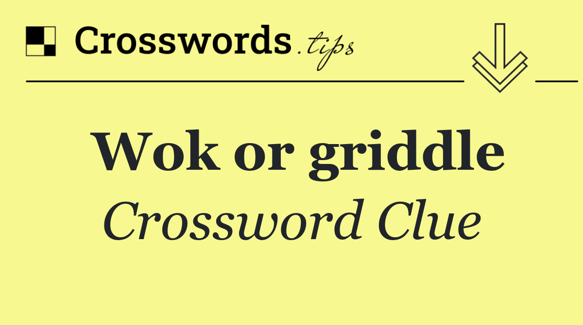 Wok or griddle