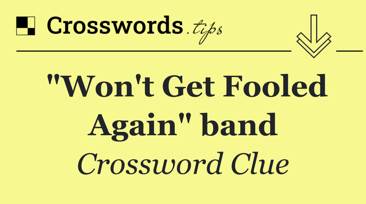 "Won't Get Fooled Again" band