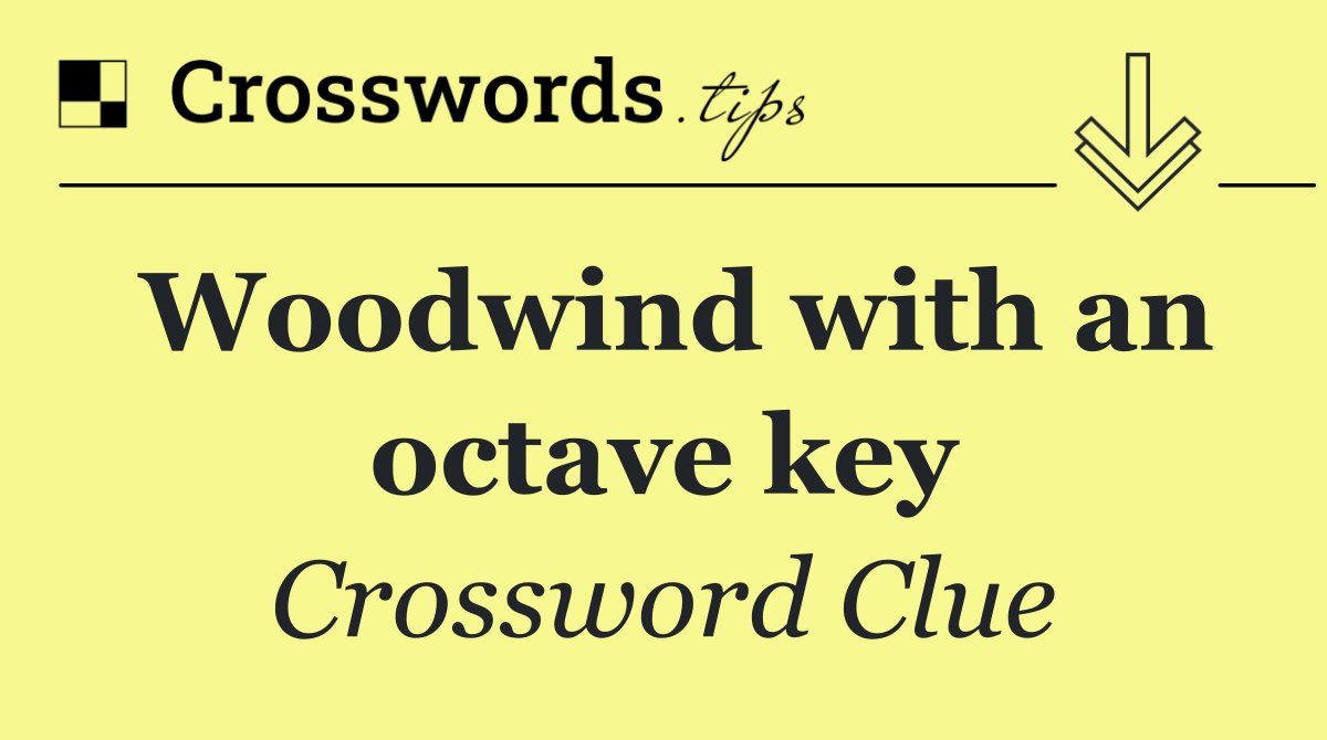 Woodwind with an octave key