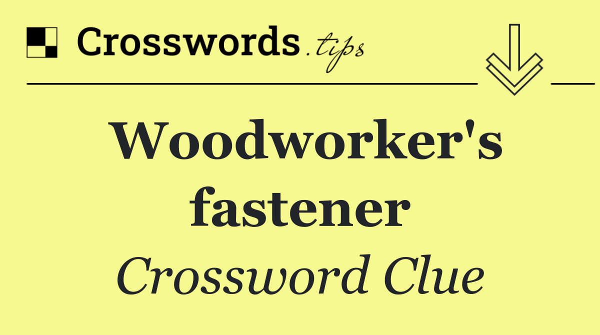 Woodworker's fastener