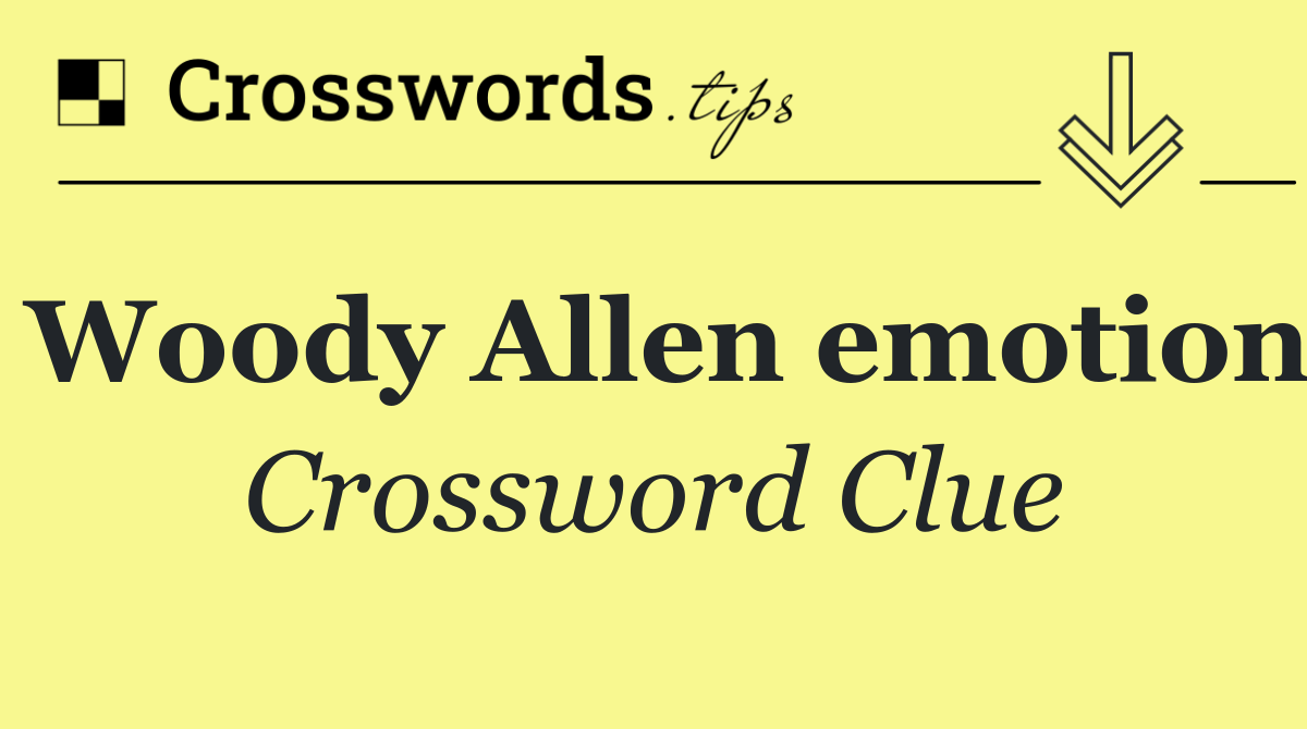 Woody Allen emotion