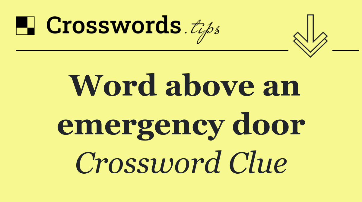 Word above an emergency door