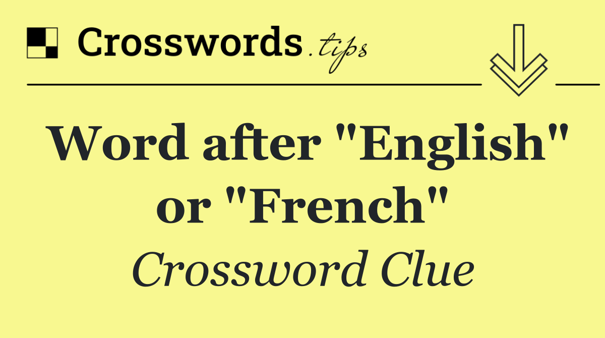 Word after "English" or "French"