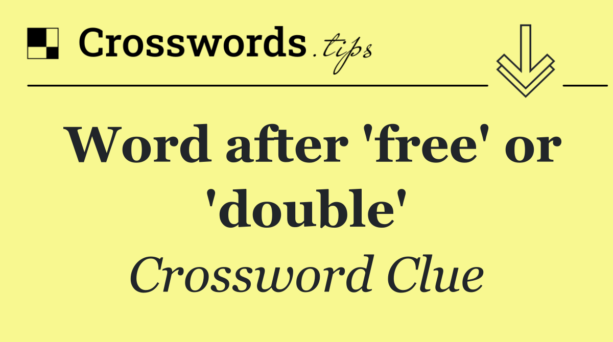 Word after 'free' or 'double'