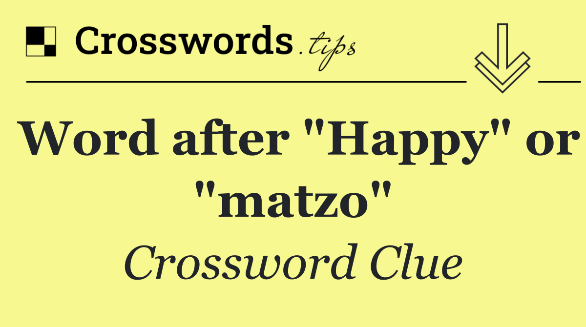 Word after "Happy" or "matzo"