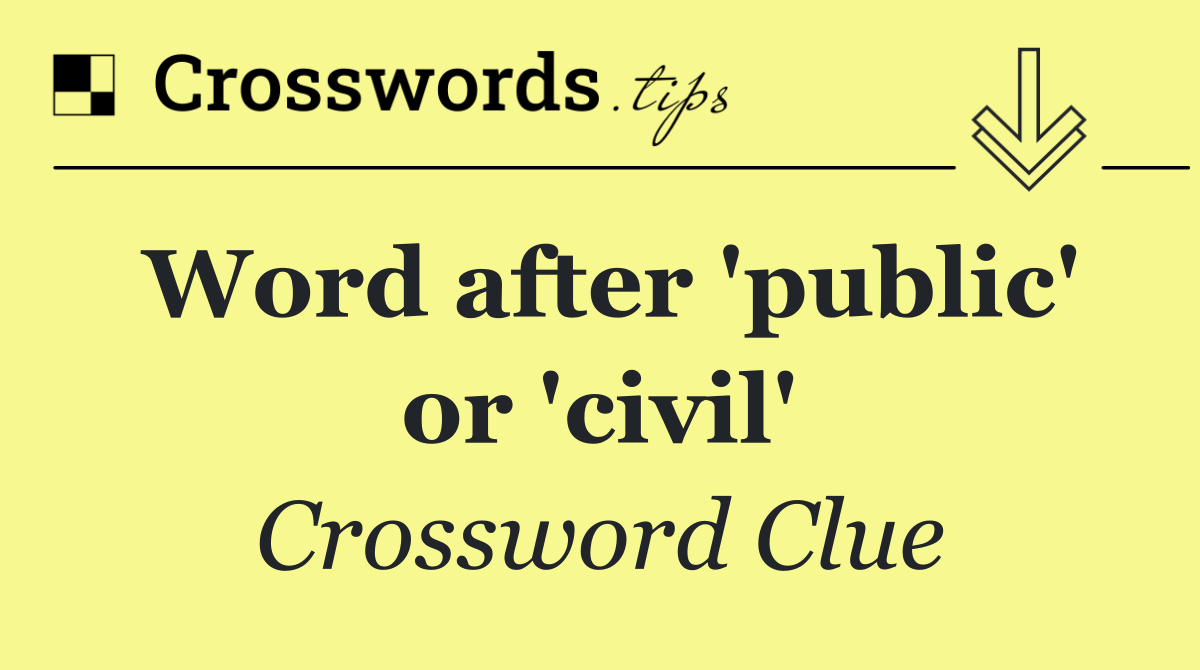 Word after 'public' or 'civil'