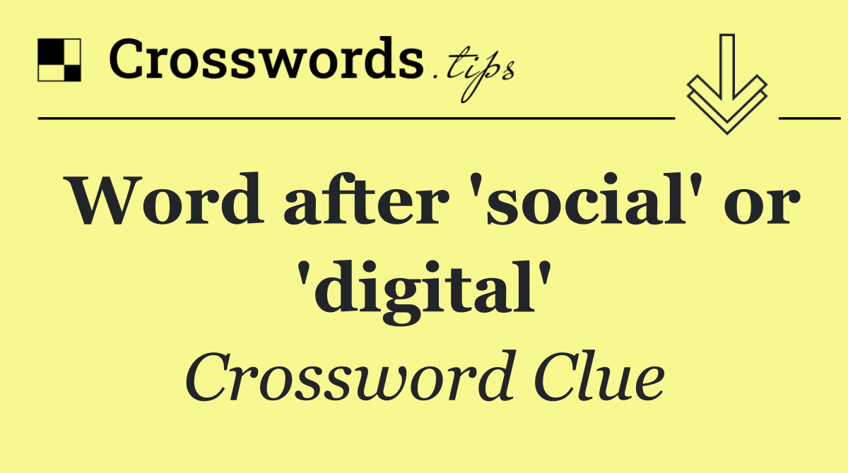 Word after 'social' or 'digital'