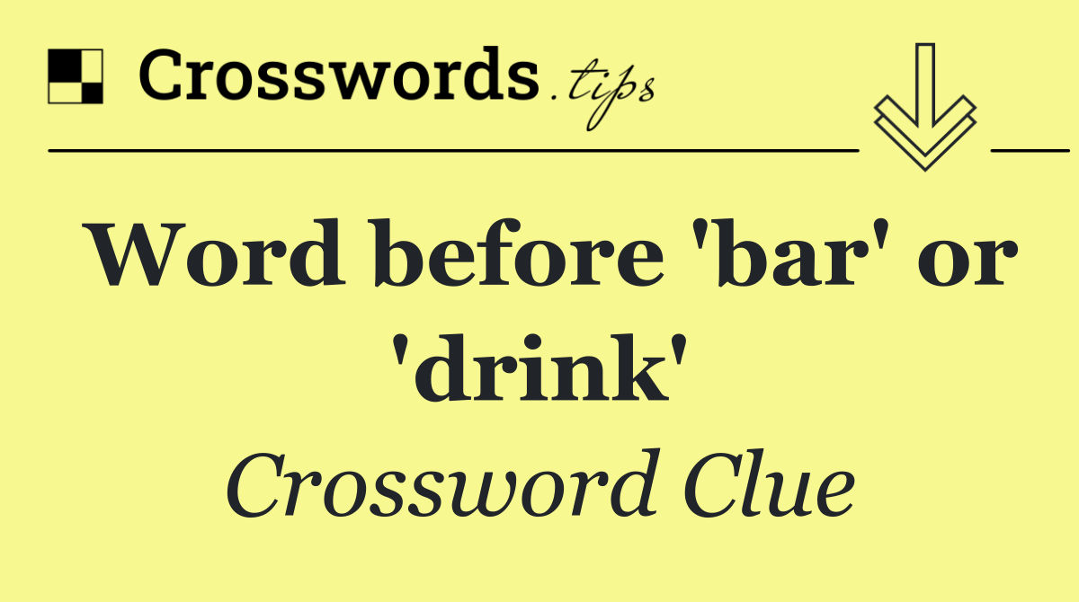 Word before 'bar' or 'drink'
