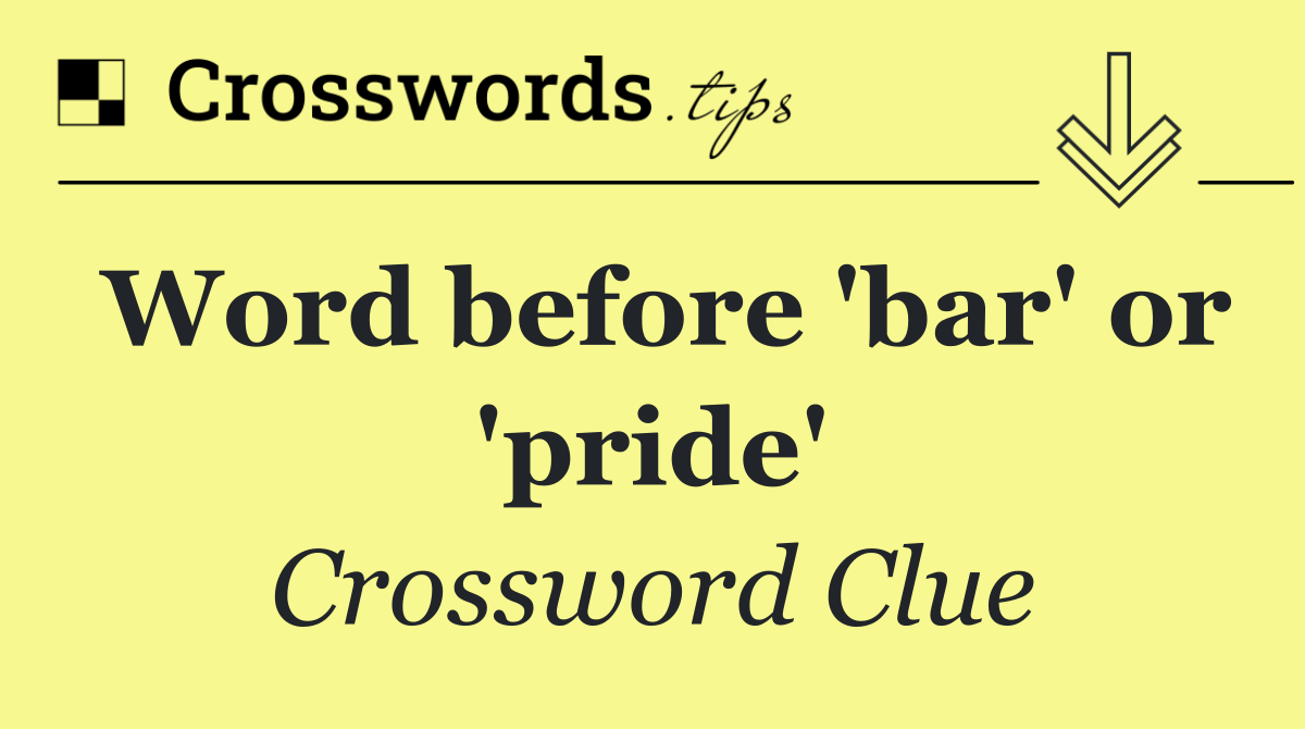 Word before 'bar' or 'pride'