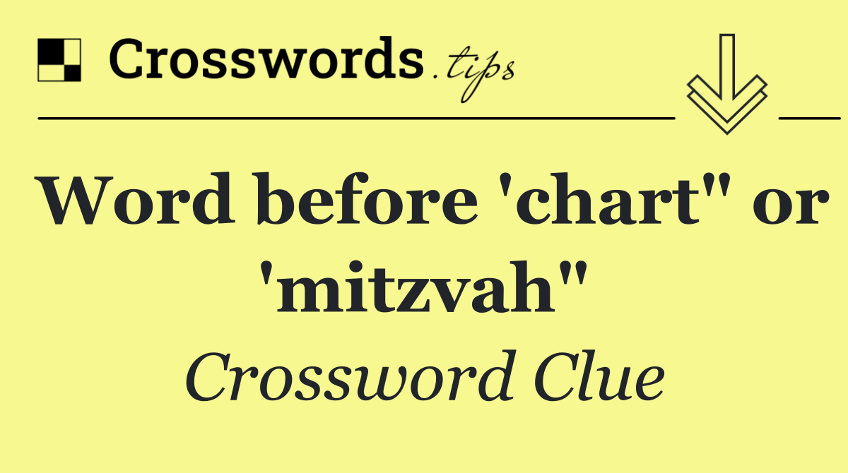 Word before 'chart" or 'mitzvah"
