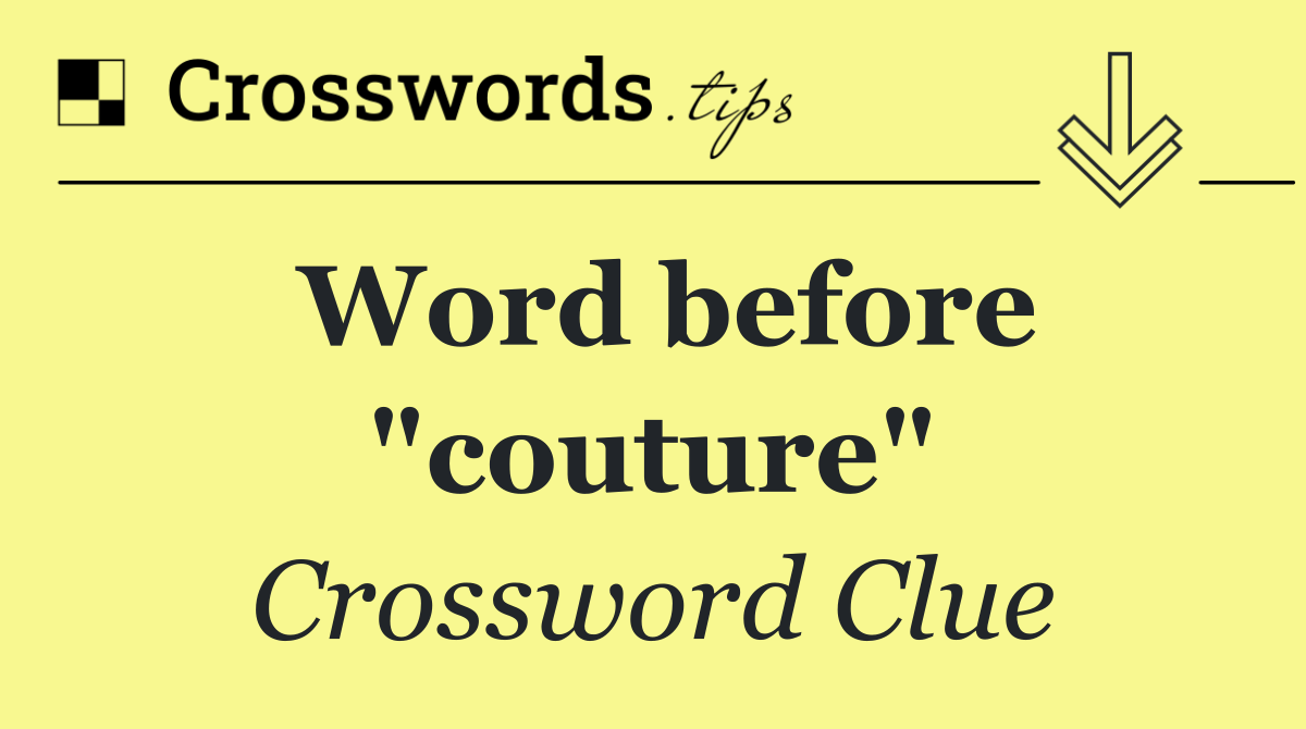 Word before "couture"