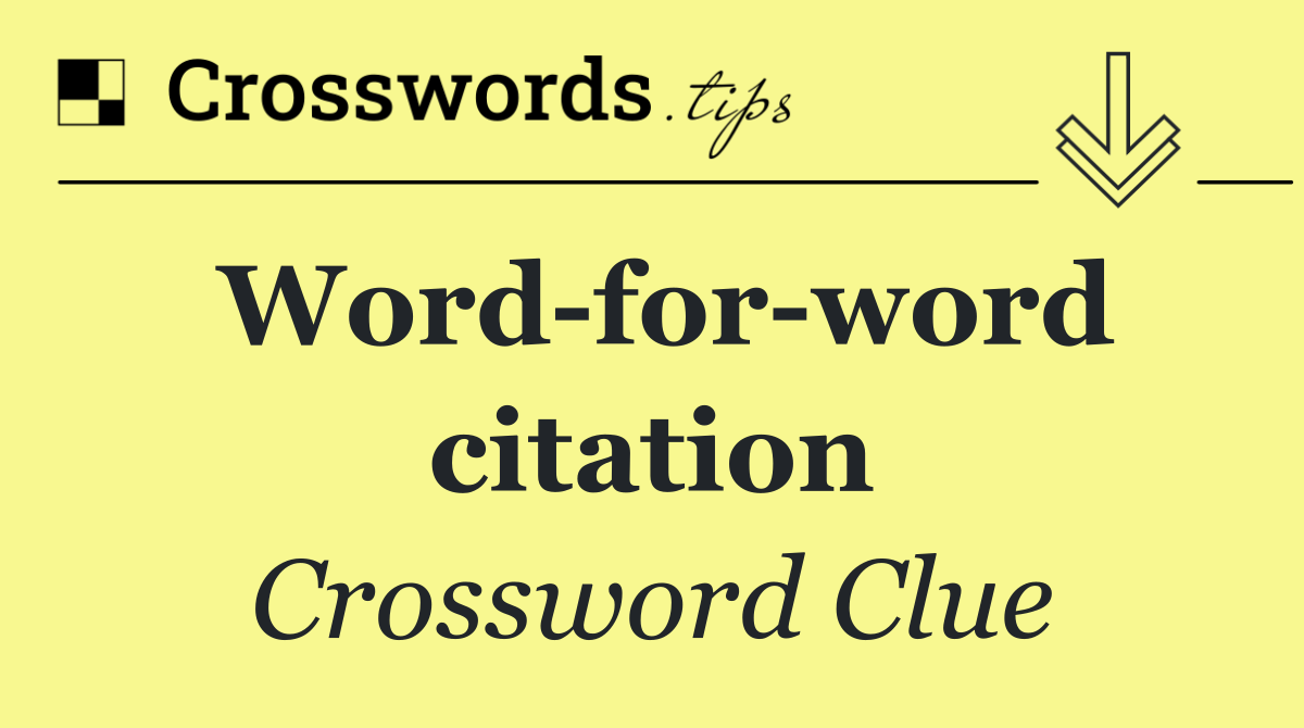 Word for word citation