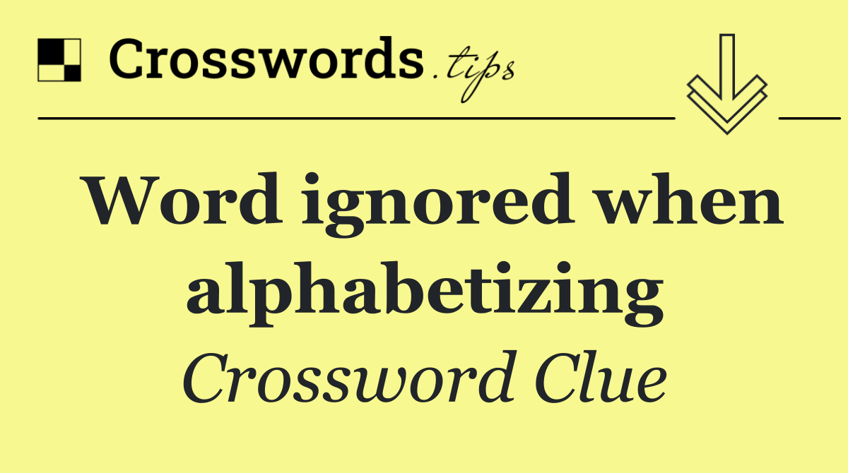 Word ignored when alphabetizing