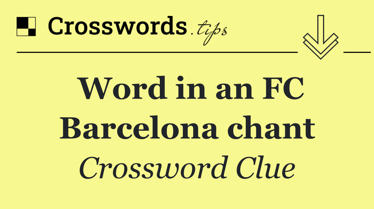 Word in an FC Barcelona chant