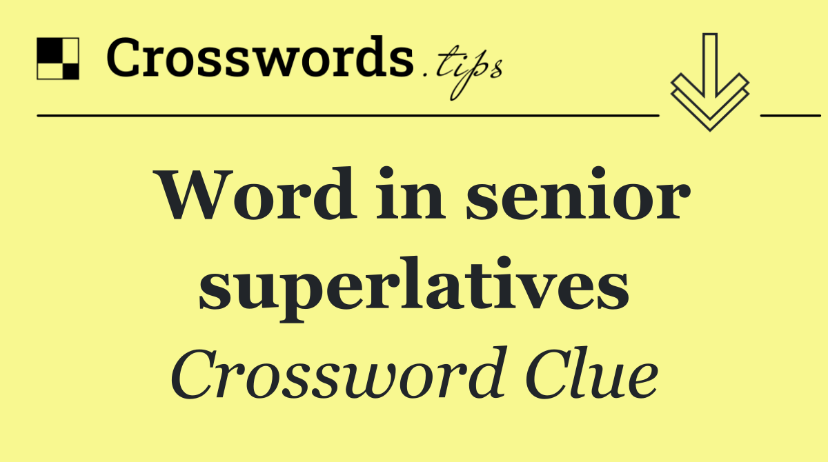 Word in senior superlatives