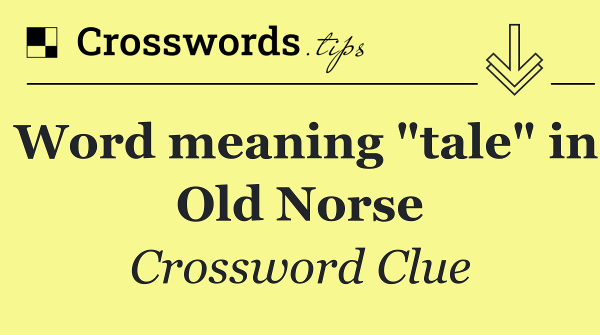 Word meaning "tale" in Old Norse