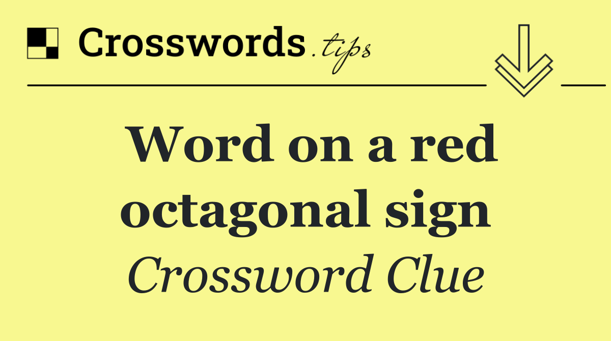 Word on a red octagonal sign