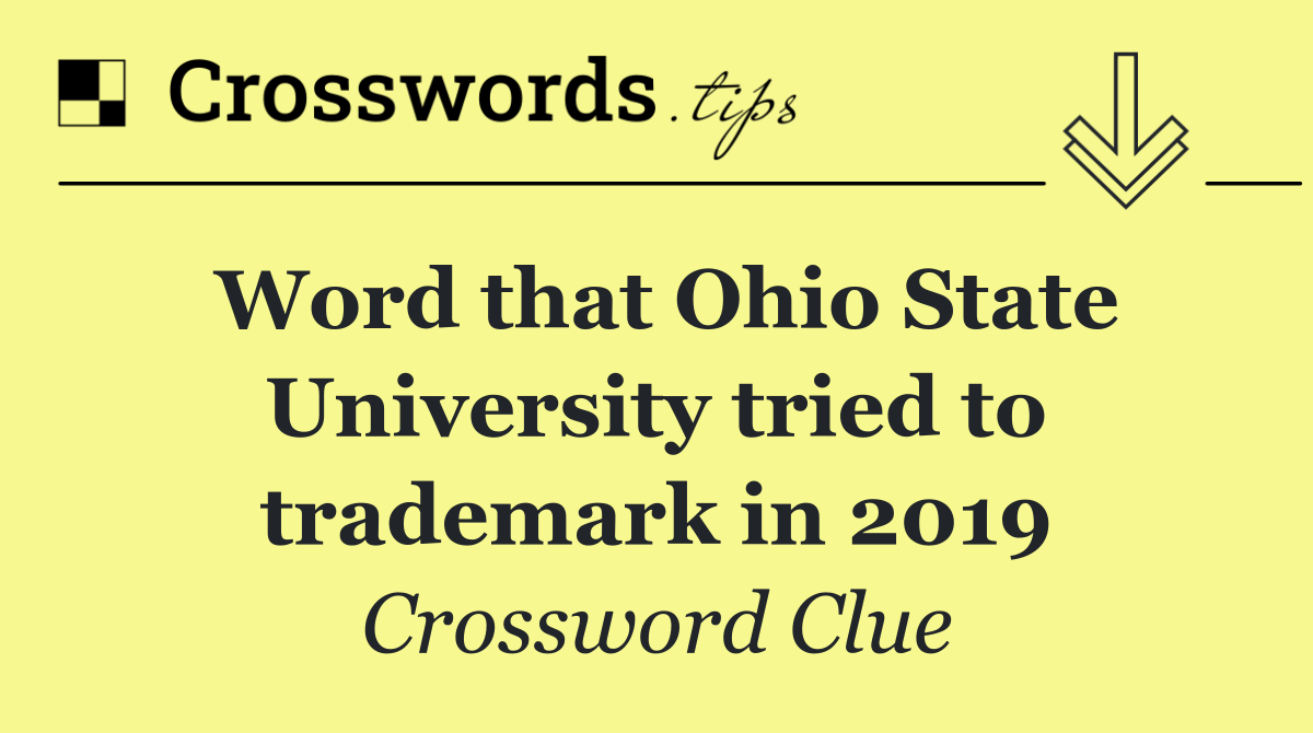 Word that Ohio State University tried to trademark in 2019