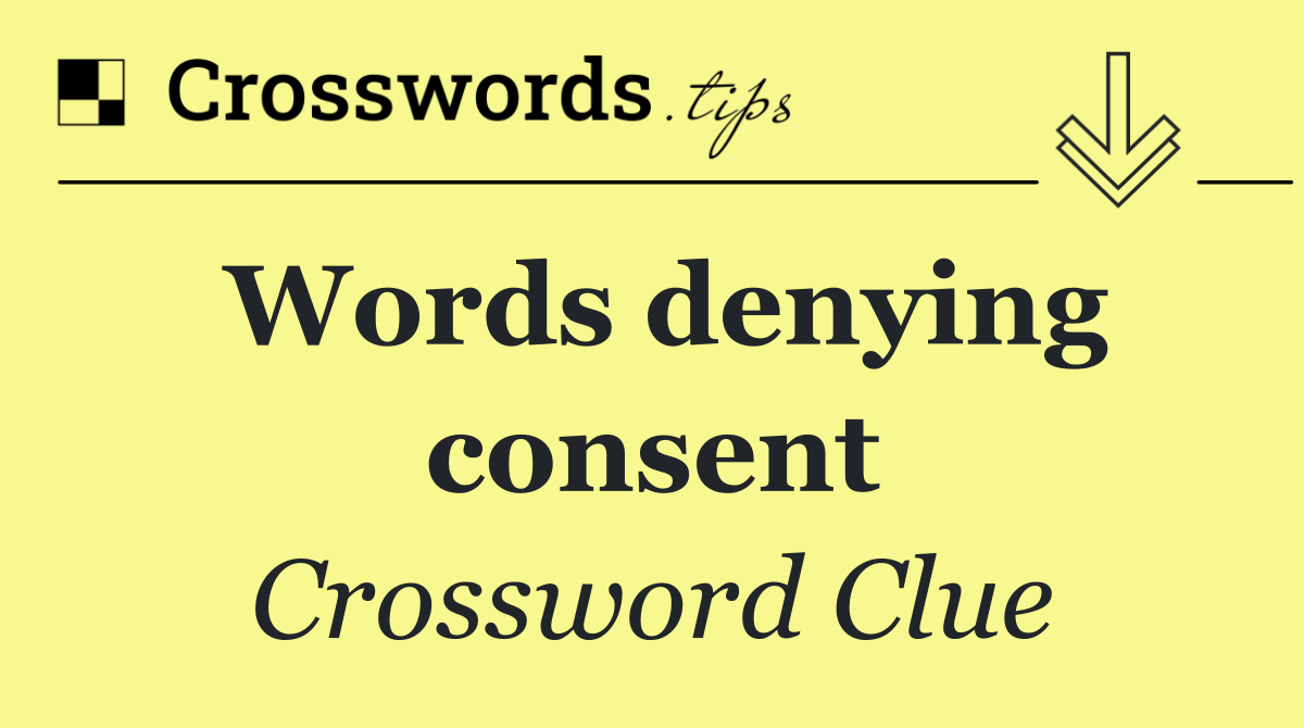 Words denying consent