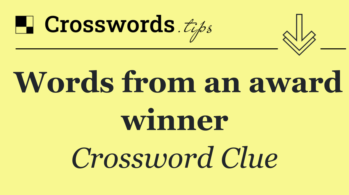 Words from an award winner