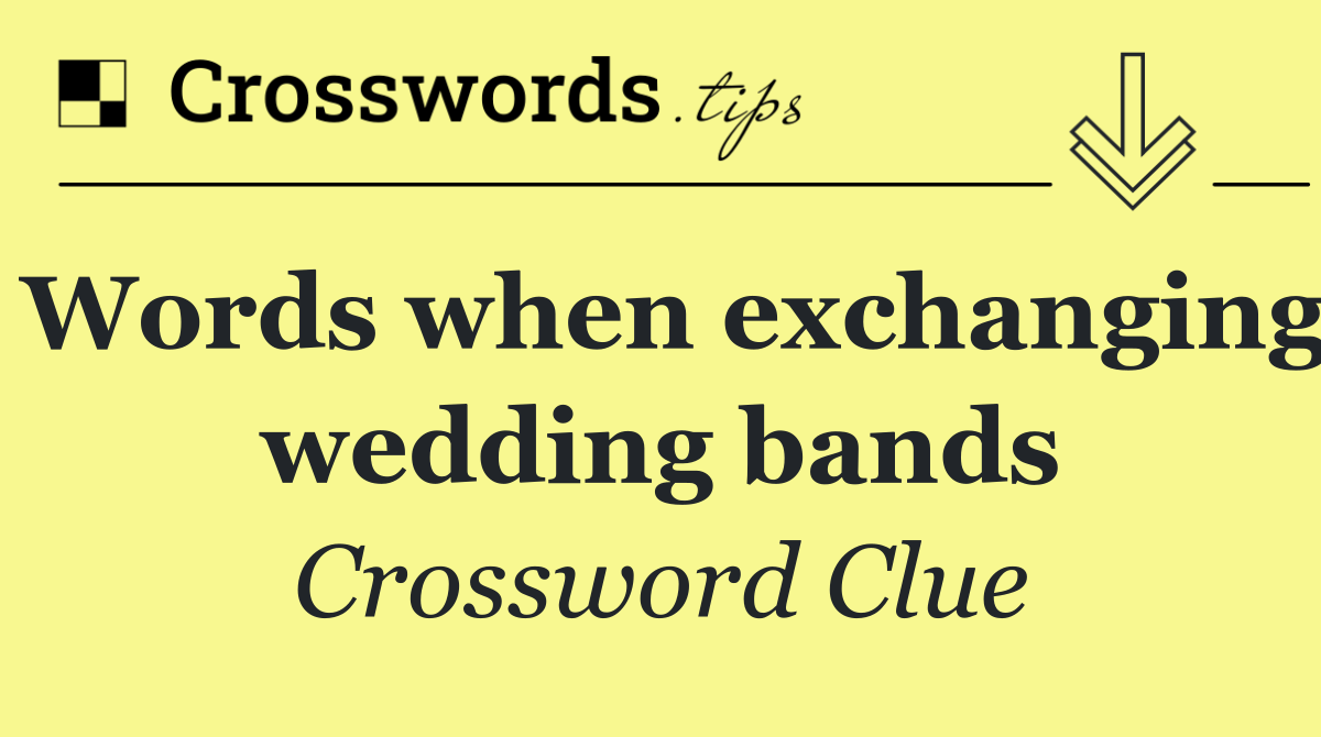 Words when exchanging wedding bands