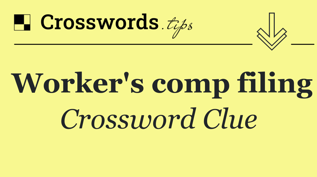 Worker's comp filing