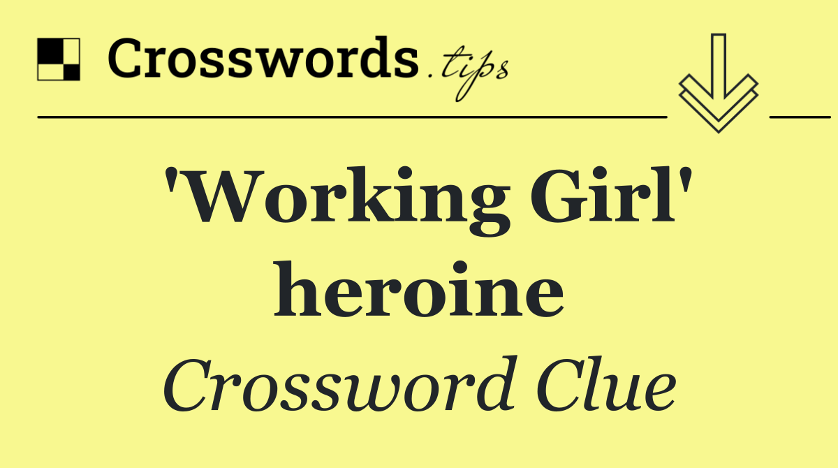 'Working Girl' heroine