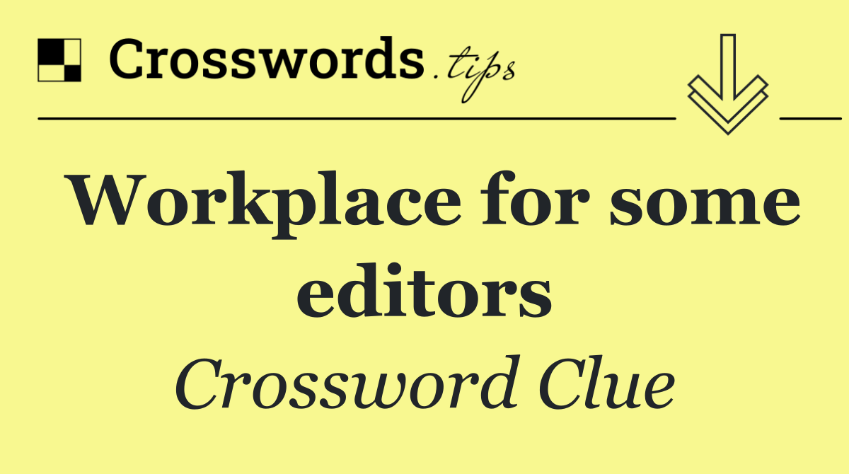 Workplace for some editors