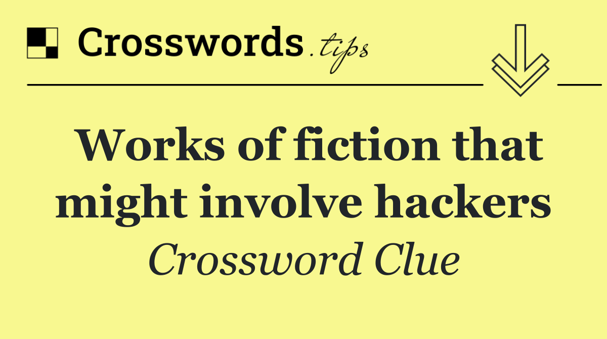 Works of fiction that might involve hackers